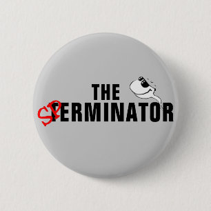 Das Sperminator - Arnold Schwarzenegger Button