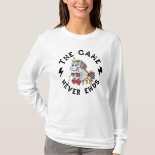 Das Spiel endet nie für Unicorns T-Shirt
