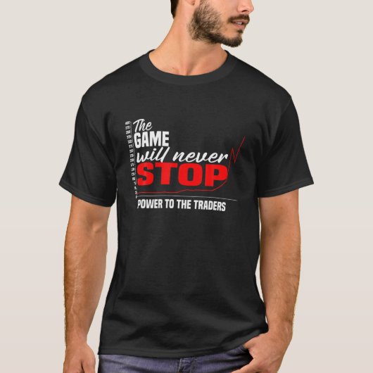 Das Spiel wird nie aufhören! Power an die Händler T-Shirt (Vorderseite)