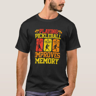 Das störende Abspielen von Pickleball verbessert d T-Shirt