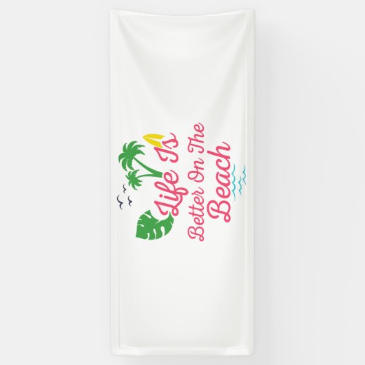 Das Strandleben ist besser Banner (Vertikal)