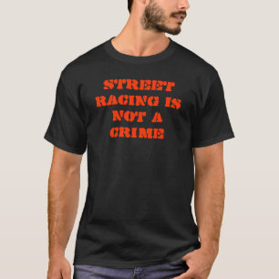 DAS STRASSEN-LAUFEN IST NICHT EIN VERBRECHEN T-Shirt