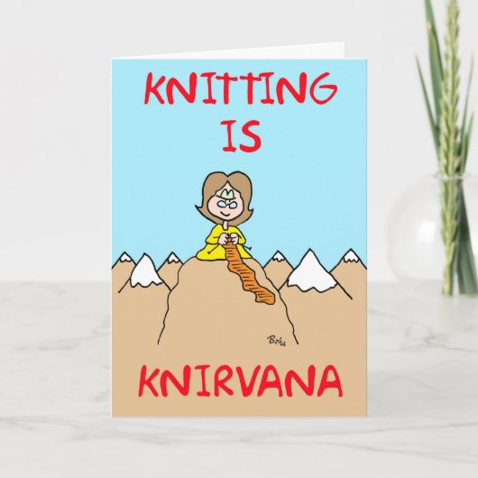 das Stricken ist knirvana Karte (Vorderseite)