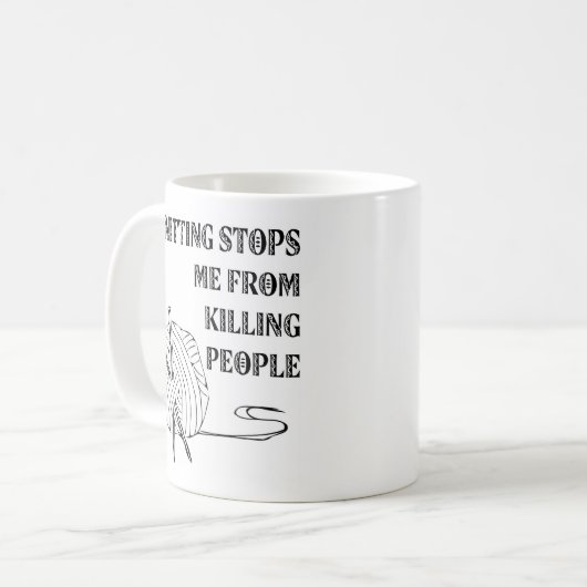 Das Stricken stoppt mich vom Töten des Kaffeetasse (Vorderseite Links)