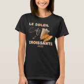 Das Sunshine Café und der Croissants T - Shirt (Vorderseite)