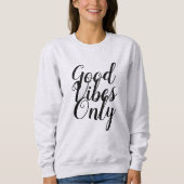 Das Sweatshirt der grundlegenden Frauen - nur gute (Vorderseite)