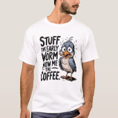 Das T-Shirt des Frühwurm-Kaffeebird (Vorderseite)