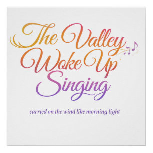 Das Tal erwachte singend – Poetischer Sonnenaufgan Poster