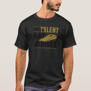 Das Talent hat Cornhole erreicht T-Shirt