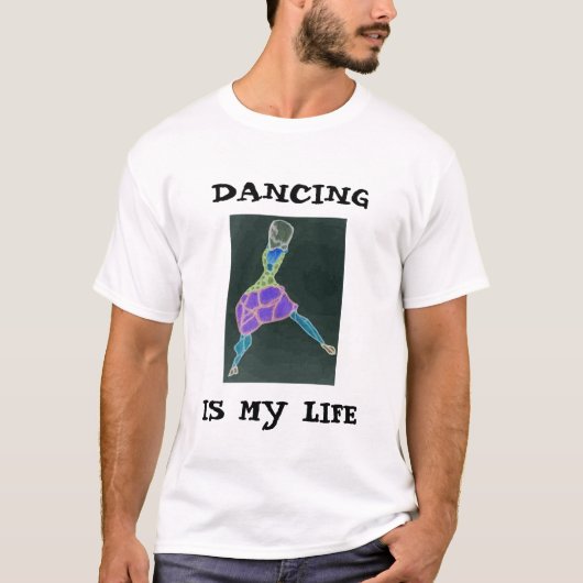 DAS TANZEN, IST MEIN LEBEN T-Shirt (Vorderseite)