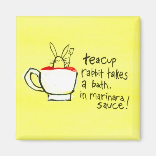 Das Teacup Rabbit nimmt ein Bad. In Marinara Sauce Magnet (Vorne)