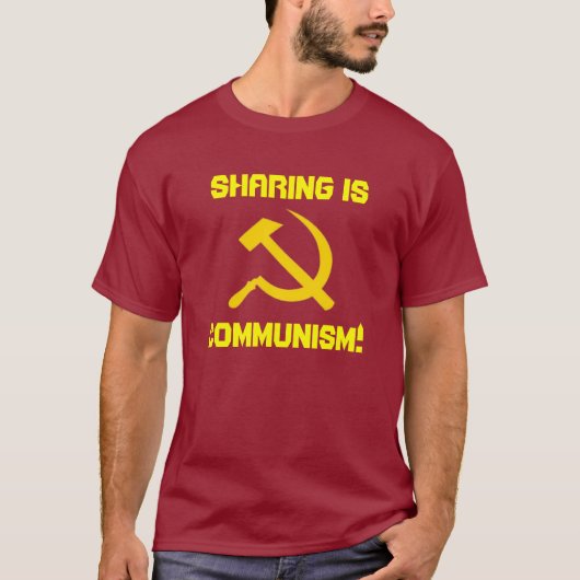 Das Teilen ist Kommunismus! T-Shirt (Vorderseite)