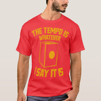 Das Tempo ist das, was ich sage Es ist lustig Cajo T-Shirt
