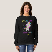 Das Testspiel Unicorn glaubt an euch, Frauen lehre Sweatshirt (Vorne ganz)