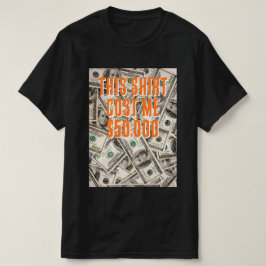 Das teuerste Hemd T-Shirt