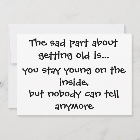 Das traurige Teil über das Werden alt ist. - Einladung (Vorderseite)