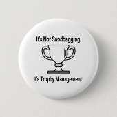 Das Trophäenmanagement ist nicht Sandbaggern Button (Vorderseite)