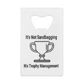 Das Trophäenmanagement wird nicht mit Sandbaggern  Geldbeutel Flaschenöffner (Rückseite)