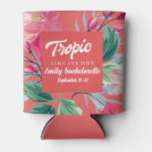 Das Tropic ist wie das Bachelorette Weekend Party Dosenkühler (Vorderseite)