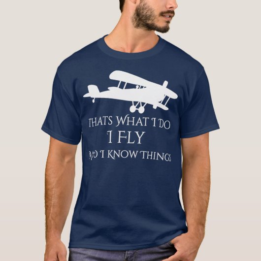 Das tue ich Fliegen und weiß, was Flugzeug T-Shirt (Vorderseite)