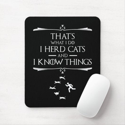 Das tue ich - ich Herde Katzen und ich kenne Dinge Mousepad (Mit Mouse)