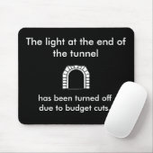Das Tunnel-Licht - lustiges Sprichwort Mousepad (Mit Mouse)