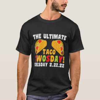 Das ultimative Taco 2222022 T-Shirt
