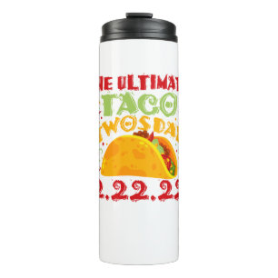 Das ultimative Taco zwei Tage - Dienstag, den 22.  Thermosbecher