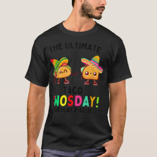 Das ultimative Taco zweitägig Dienstag 2222 T-Shirt