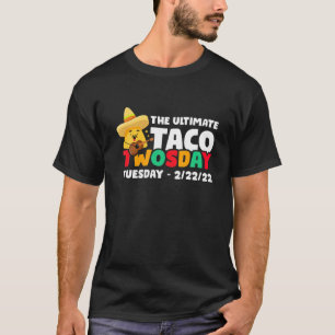 Das ultimative Taco zweitägig Dienstag 2-22-22 T-Shirt