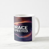 Das Unerwartete verkraften Kaffeetasse (VorderseiteRechts)