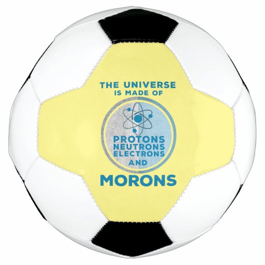 Das Universum besteht aus den Moronen Fußball (Vorderseite)