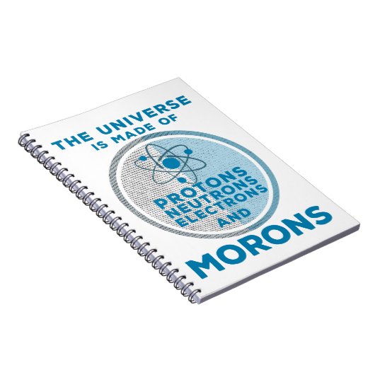 Das Universum besteht aus den Moronen Notizblock (Rechte Seite)