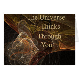 Das Universum denkt durch Sie