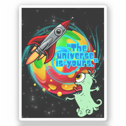 DAS UNIVERSUM IST DEIN AUFKLEBER (Vorderseite)