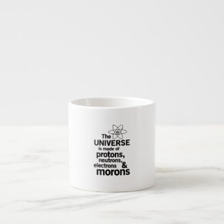 Das Universum und die Idioten Espressotasse