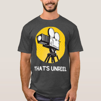 Das Unreel für Filmemacher und Filmfans T-Shirt