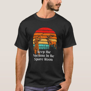 Das Vakuum in den Spore Room Mushroom-Redewendunge T-Shirt