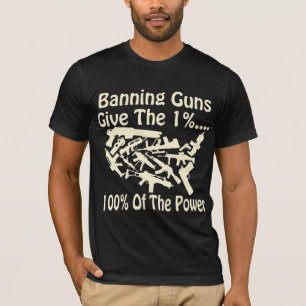 Das Verbot von Schusswaffen ergibt 1 % 100 % des P T-Shirt