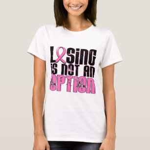 Das Verlieren ist nicht ein Wahl-Brustkrebs T-Shirt