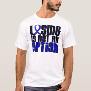 Das Verlieren ist nicht eine Wahl CFS- T-Shirt