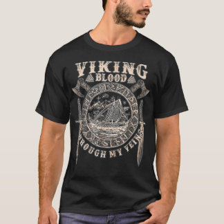 Das Viking Blut fließt durch meine Venen T-Shirt