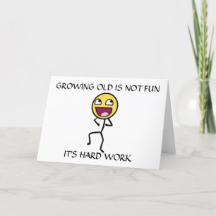 DAS WACHSEN VON "ALT" IST KEINE GEBURTSKARTE. KARTE