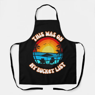 Das war auf meiner Bucketliste Schürze