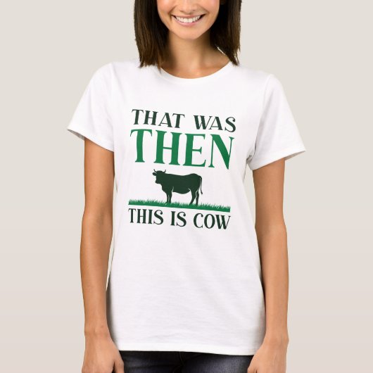 Das war dann die Kuh T-Shirt (Vorderseite)