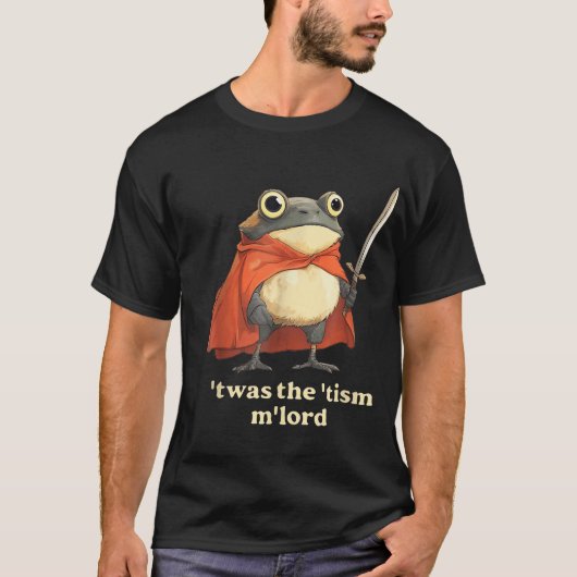 Das war der 'Tism M'Lord Funny Wizard Frog Autismu T-Shirt (Vorderseite)