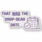 Das war der ultimative Termin - Sticker mit Stanze (Vorderseite)