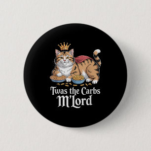 Das war die Carbs, Mlord Funny Cat Liebhaber Meme Button