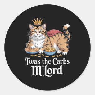 Das war die Carbs, Mlord Funny Cat Liebhaber Meme Runder Aufkleber