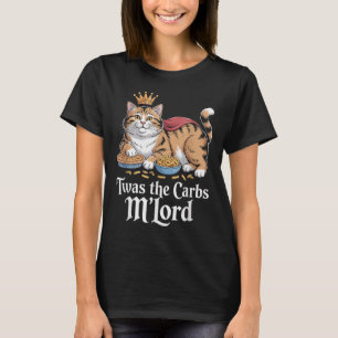 Das war die Carbs, Mlord Funny Cat Liebhaber Meme T-Shirt